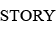 STORY